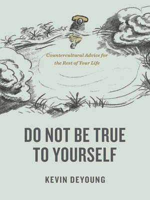 cover image of Do Not Be True to Yourself